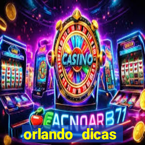 orlando dicas reclame aqui